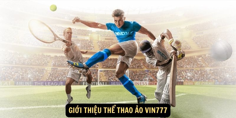 Giới thiệu Thể Thao Ảo vin777