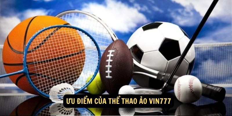 Uu diem cua The Thao Ao vin777