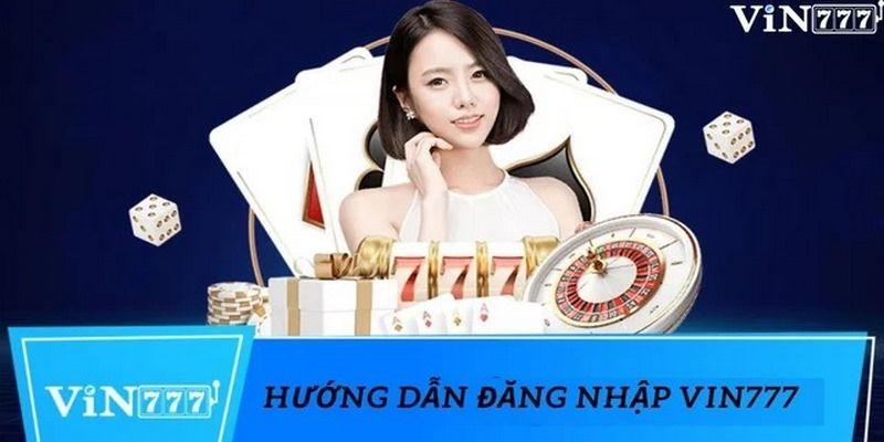 Hướng dẫn đăng nhập Vin777